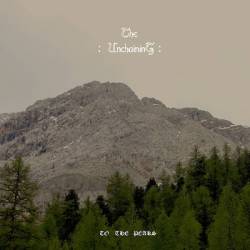 The Unchaining : To the Peaks The Unchaining : To the Peaks